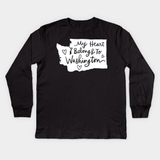 My Heart Belongs To Washington: State Pride Calligraphy State Silhouette Kids Long Sleeve T-Shirt